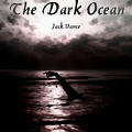 The Dark Ocean