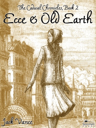 The Cadwal Chronicles 2 : Ecce and Old Earth